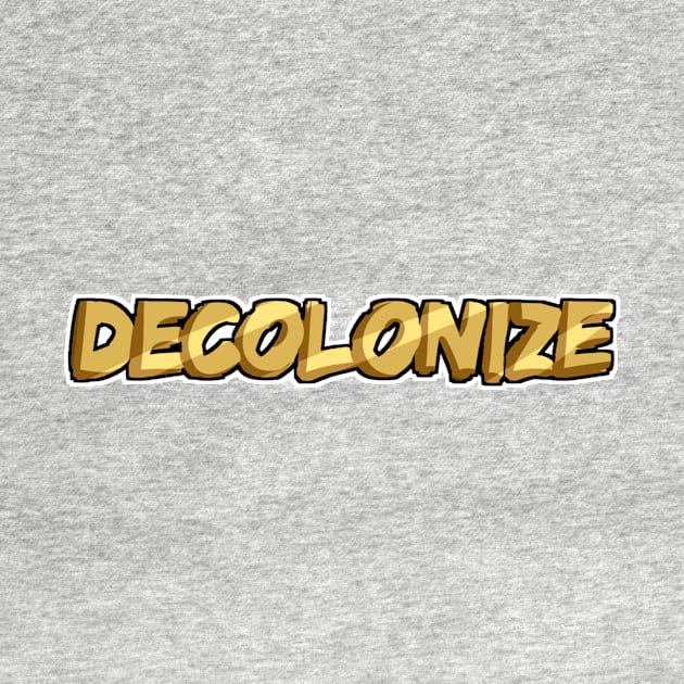 Decolonize - Gold by Aleina928